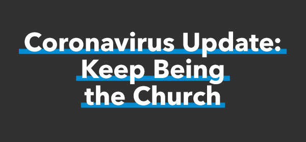 Covid19 Keep Being The Church 600X280