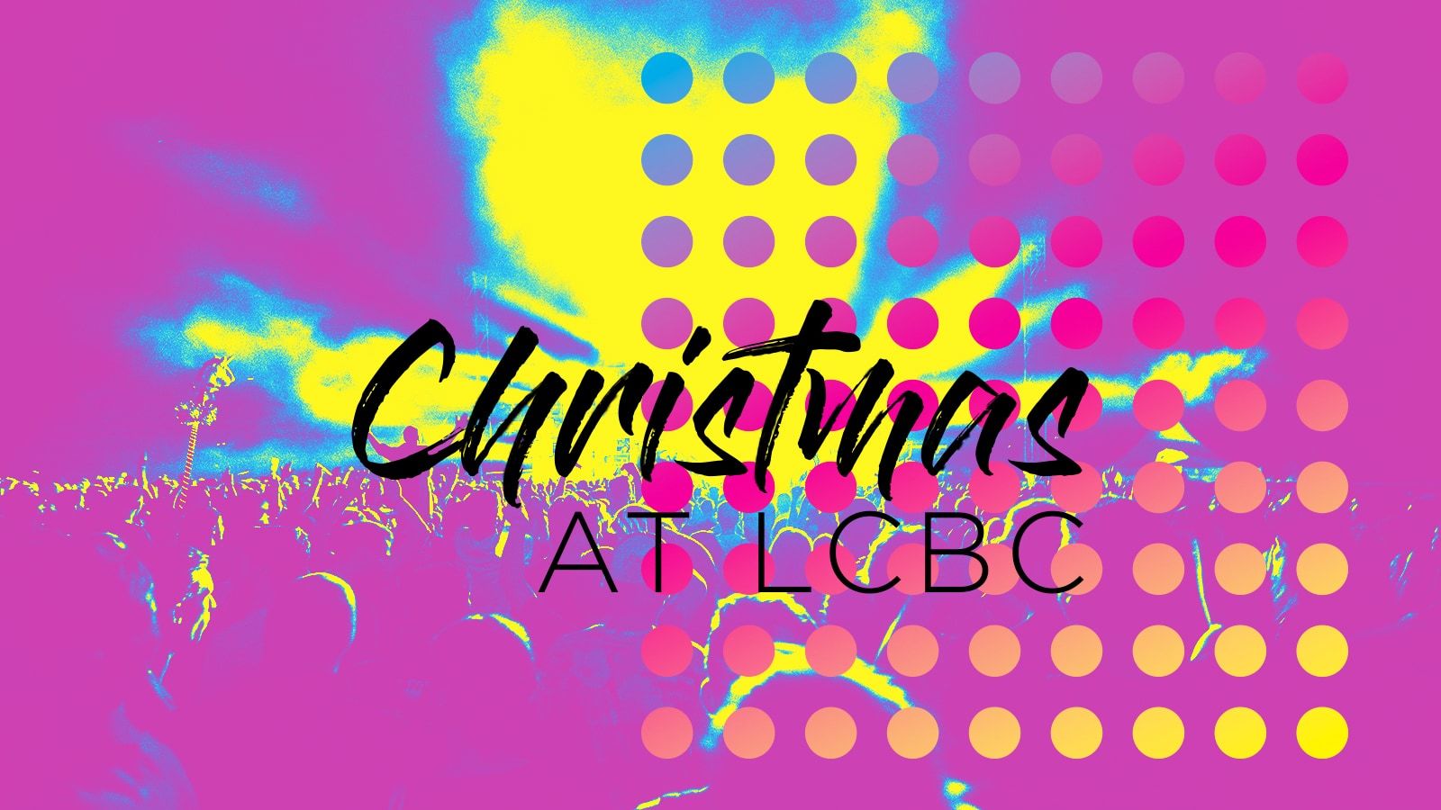 Christmas At LCBC [2017] LCBC Church