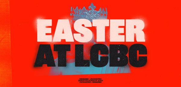 Easter At LCBC