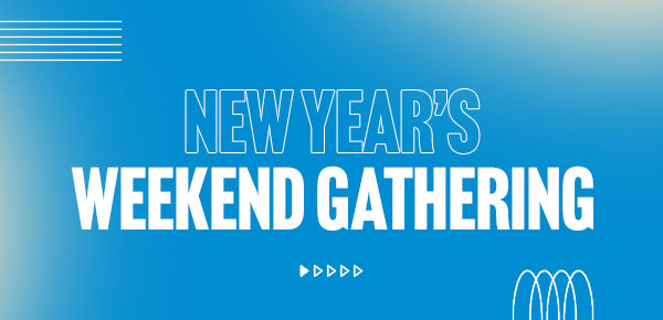 New Year's Weekend Gathering