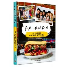 Friends Le livre de Cuisine...