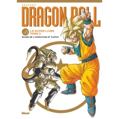 Dragon Ball Le Super Livre...