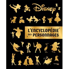 Disney L'encyclopédie des...