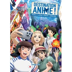 Destination anime ! 2 :...
