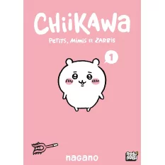 Chiikawa - Petits, mimis et...