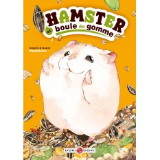 Hamster et Boule de Gomme...