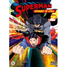 Superman - Gourmet of Steel...