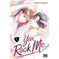 You Rock Me Manga Tome 1...