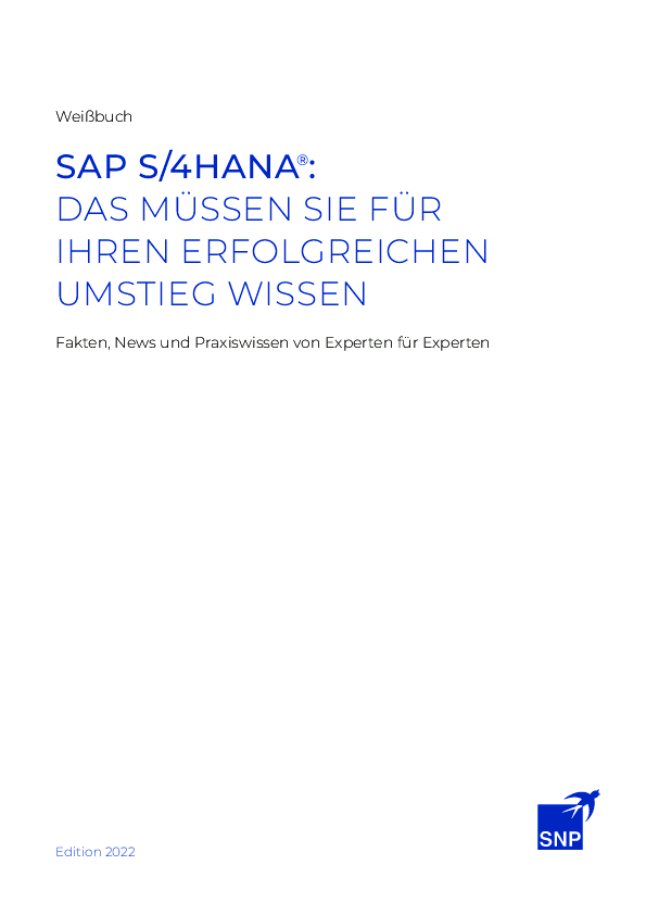 SAP S/4HANA® : Das müssen Sie für Ihren erfolgreichen Umstieg wissen