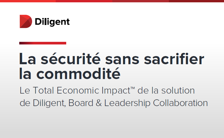 Le Total Economic Impact™ de la solution de Diligent, Board & Leadership Collaboration