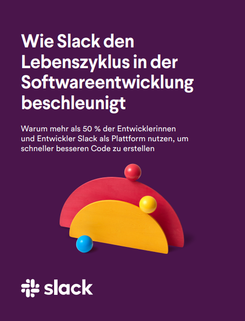 Wie Slack den  Lebenszyklus in der  Softwareentwicklung  beschleunigt