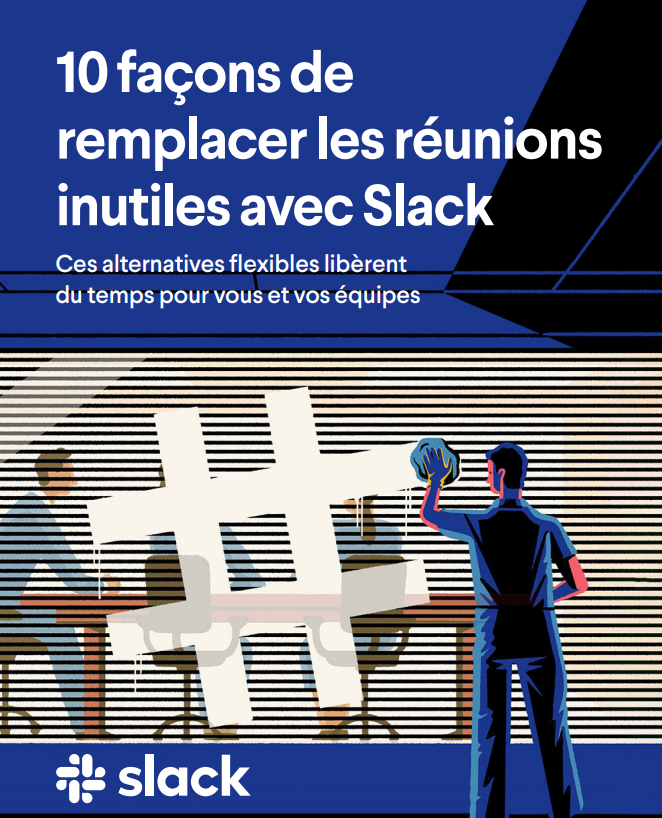 10 façons de  remplacer les réunions  inutiles avec Slack