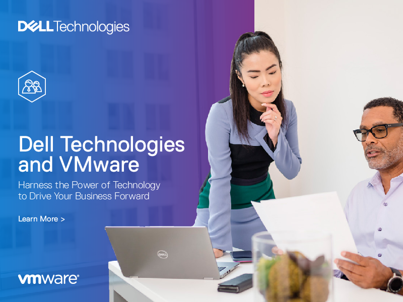 Dell Technologies and VMware Harness the Power of Technology to Drive Your Business Forward