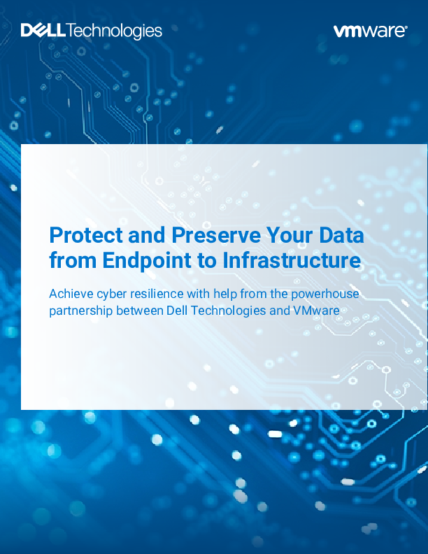 Protect and Preserve Your Data from Endpoint to Infrastructure