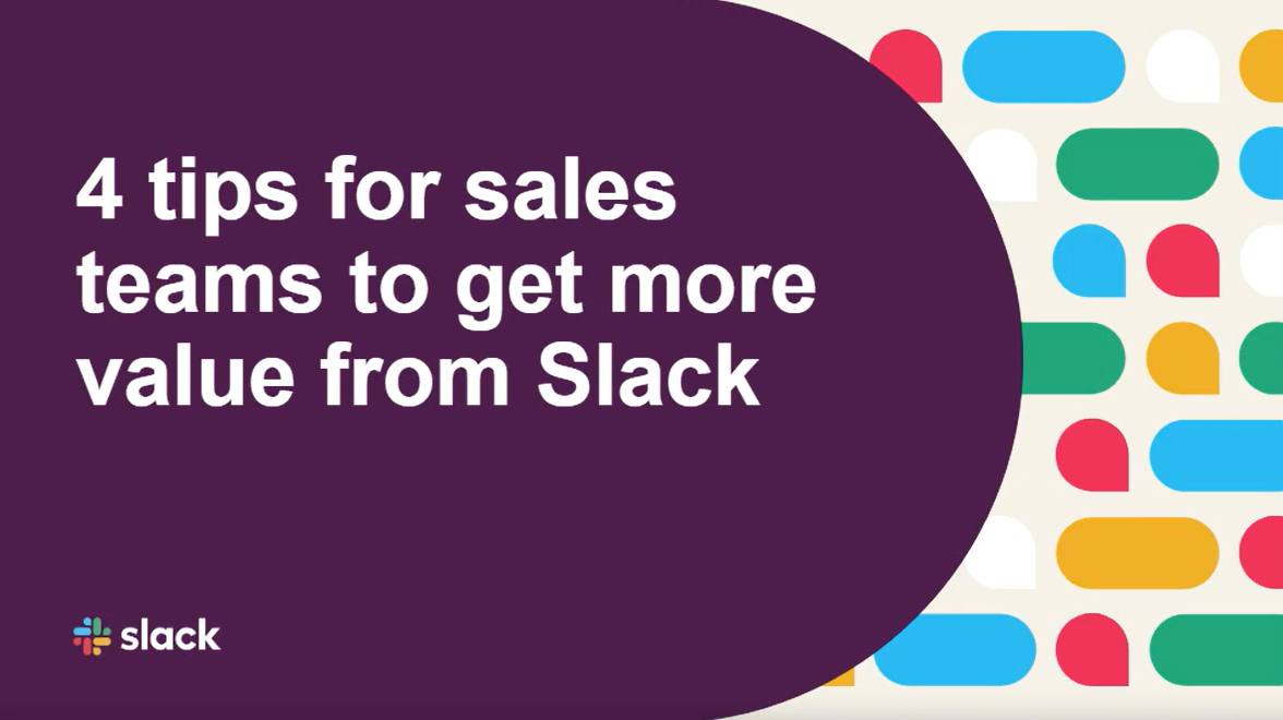 4 Tips for Sales Teams to get more value from Slack