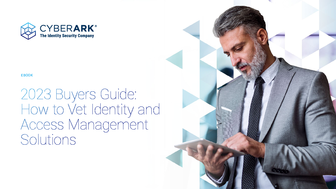 2023 Buyers Guide: How to Vet Identity and Access Management Solutions 