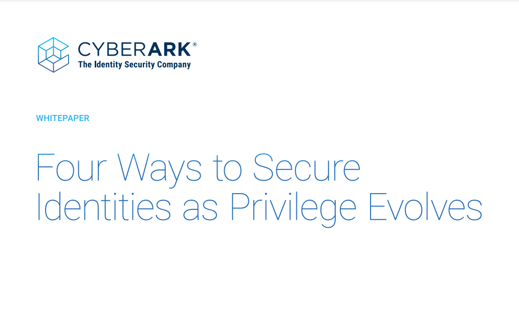 Four Ways to Secure Identities as Privilege Evolves