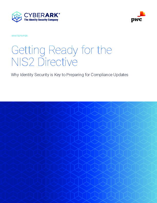 Getting Ready for NIS2 - Why Identity Security is Key to Preparing for Compliance Updates