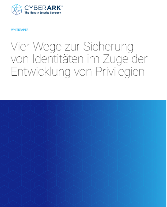 Vier Wege zur Sicherung von Identitäten im Zuge der Entwicklung von Privilegien