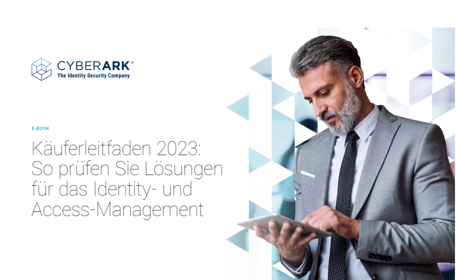 Käuferleitfaden 2023: So prüfen Sie Lösungen für das Identity- und Access-Management