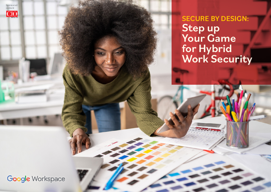 SECURE BY DESIGN: Step up Your Game for Hybrid Work Security