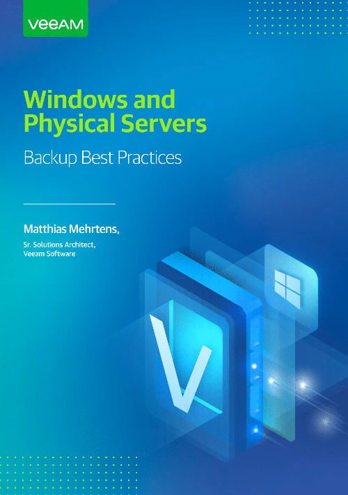 Windows and Physical Servers Backup Best Practices