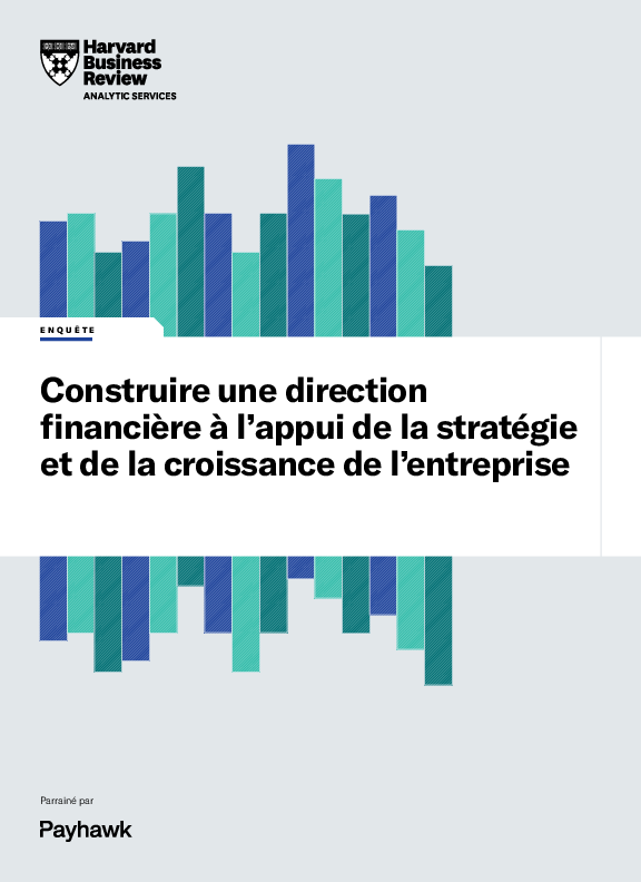 Construire une direction financière à l’appui de la stratégie et de la croissance de l’entreprise