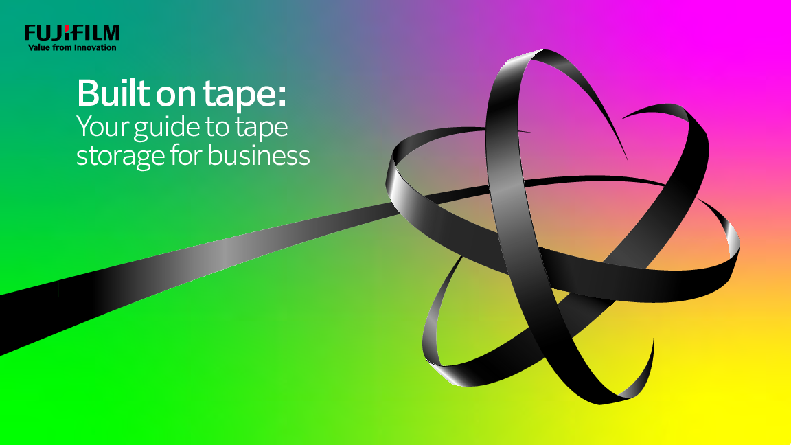 Built on tape: Your guide to tape storage for business