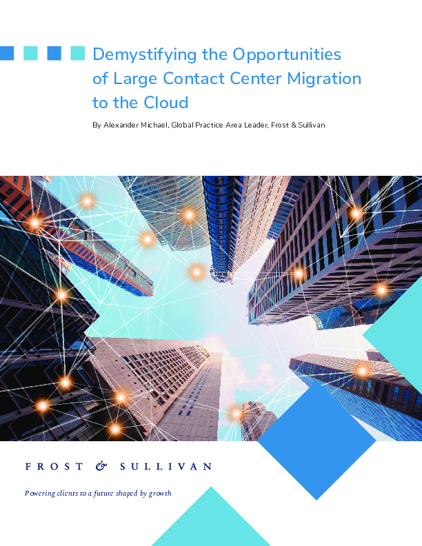 Demystifying the Opportunities of Large Contact Center Migration to the Cloud