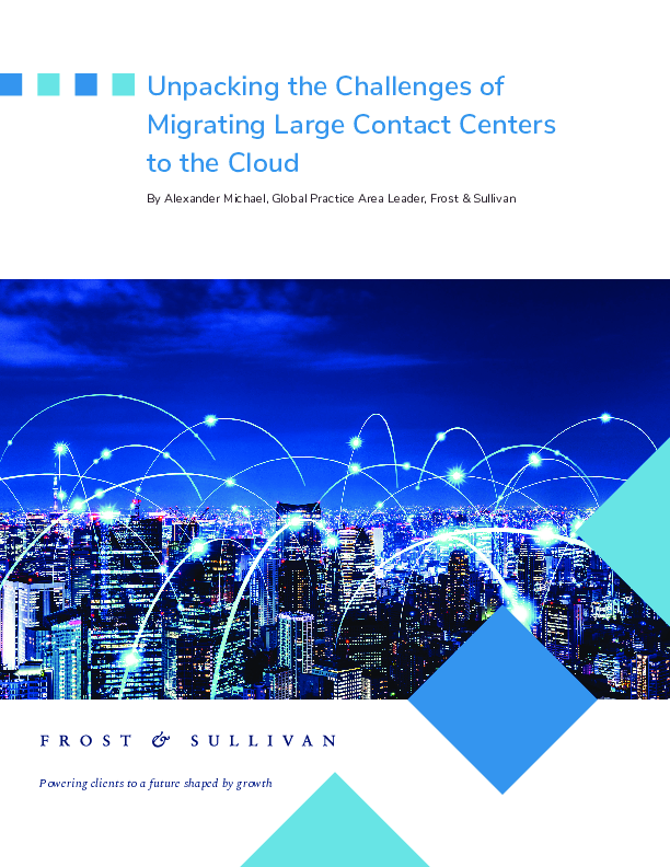 Unpacking the Challenges of Migrating Large Contact Centers to the Cloud