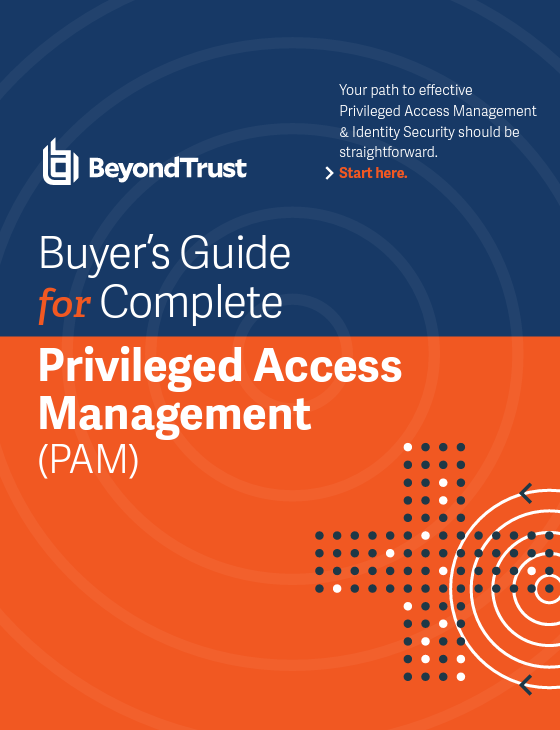 Buyer’s Guide  for Complete Privileged Access Management  (PAM)