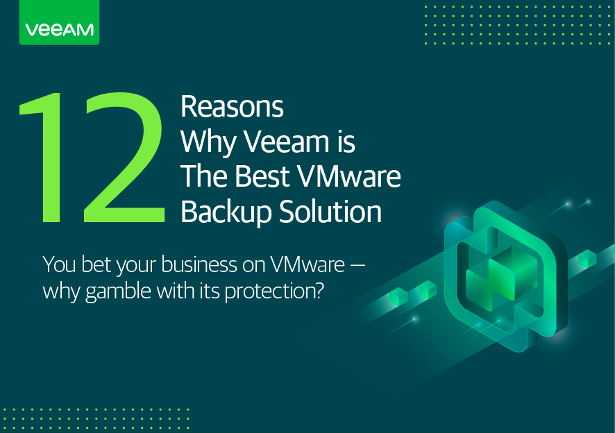 WP: 12 Reasons Why Veeam is The Best VMware Backup Solution