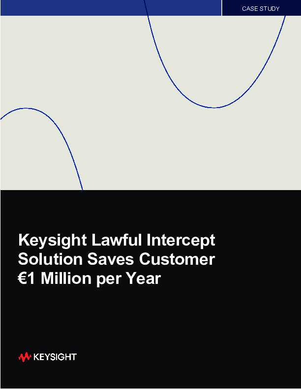 Keysight Lawful Intercept Solution Saves Customer €1 Million per Year