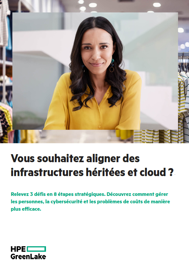 Vous souhaitez aligner des infrastructures héritées et cloud?