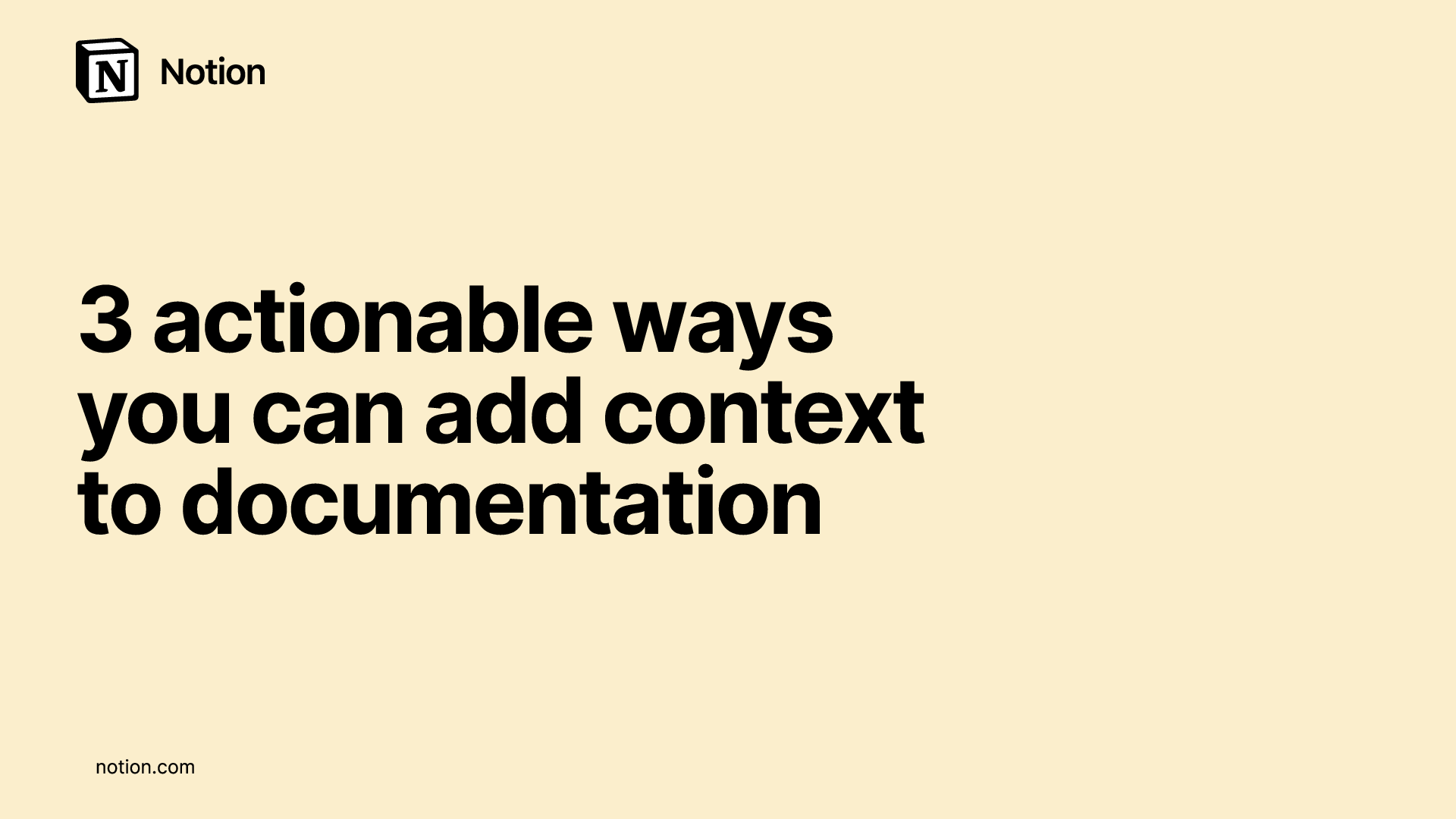 3 actionable ways you can add context to documentation 