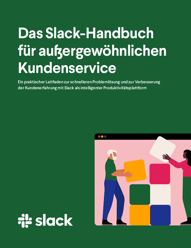 Das Slack-Handbuch für außergewöhnlichen Kundenservice