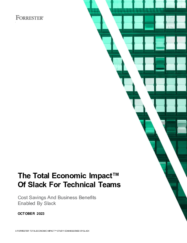 The Total Economic Impact™  Of Slack For Technical Teams 