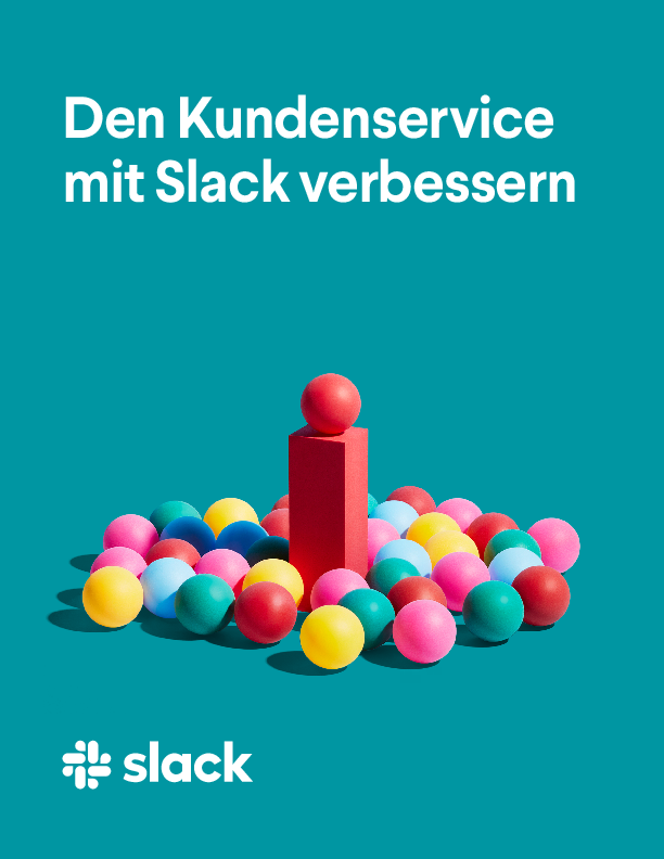 Den Kundenservice mit Slack verbessern