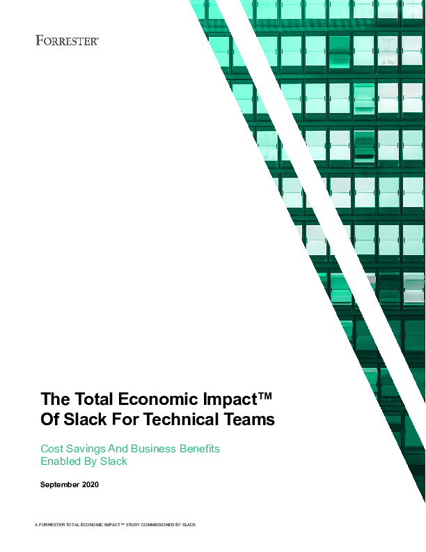 The Total Economic Impact™ Of Slack For Technical Teams 