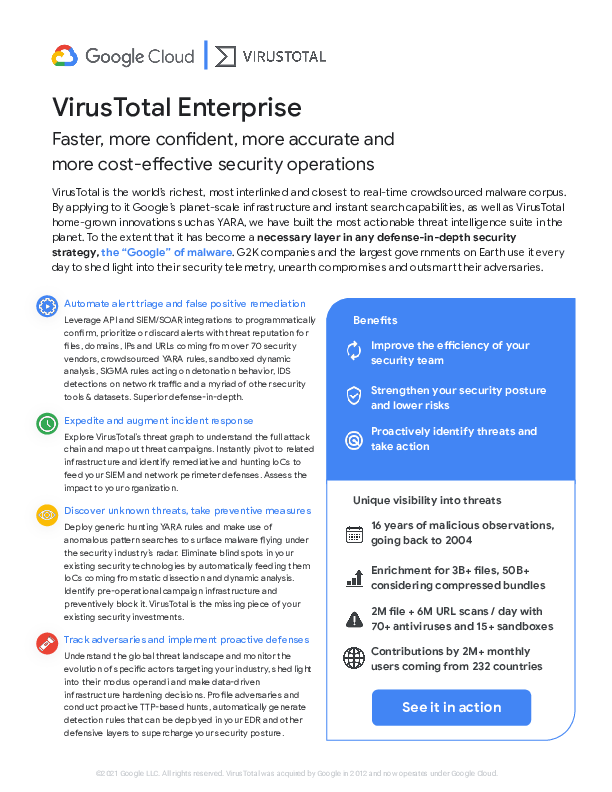 VirusTotal Enterprise Faster, more confident, more accurate and more cost-effective security operations