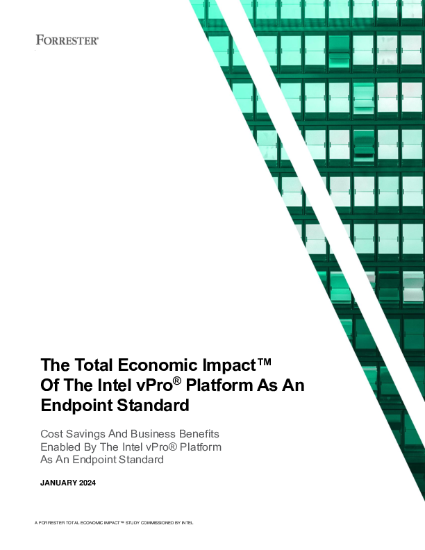 Cost Savings and Business Benefits Enabled by the Intel vPro<sup>®</sup>Platform as an Endpoint Standard