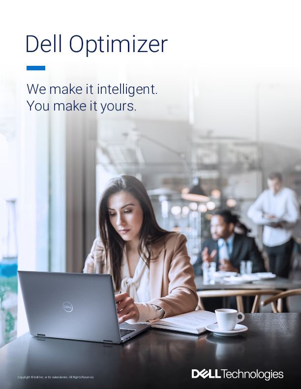 Dell Optimizer: We make it intelligent. You make it yours