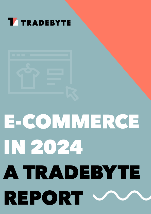 E-commerce in 2024 a Tradebyte report