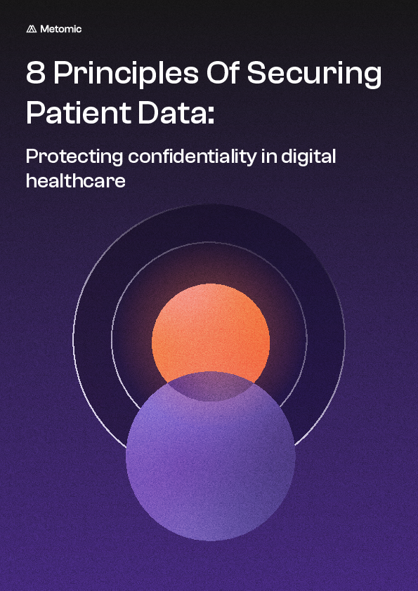 8 Principles Of Securing Patient Data: Protecting confidentiality in digital healthcare