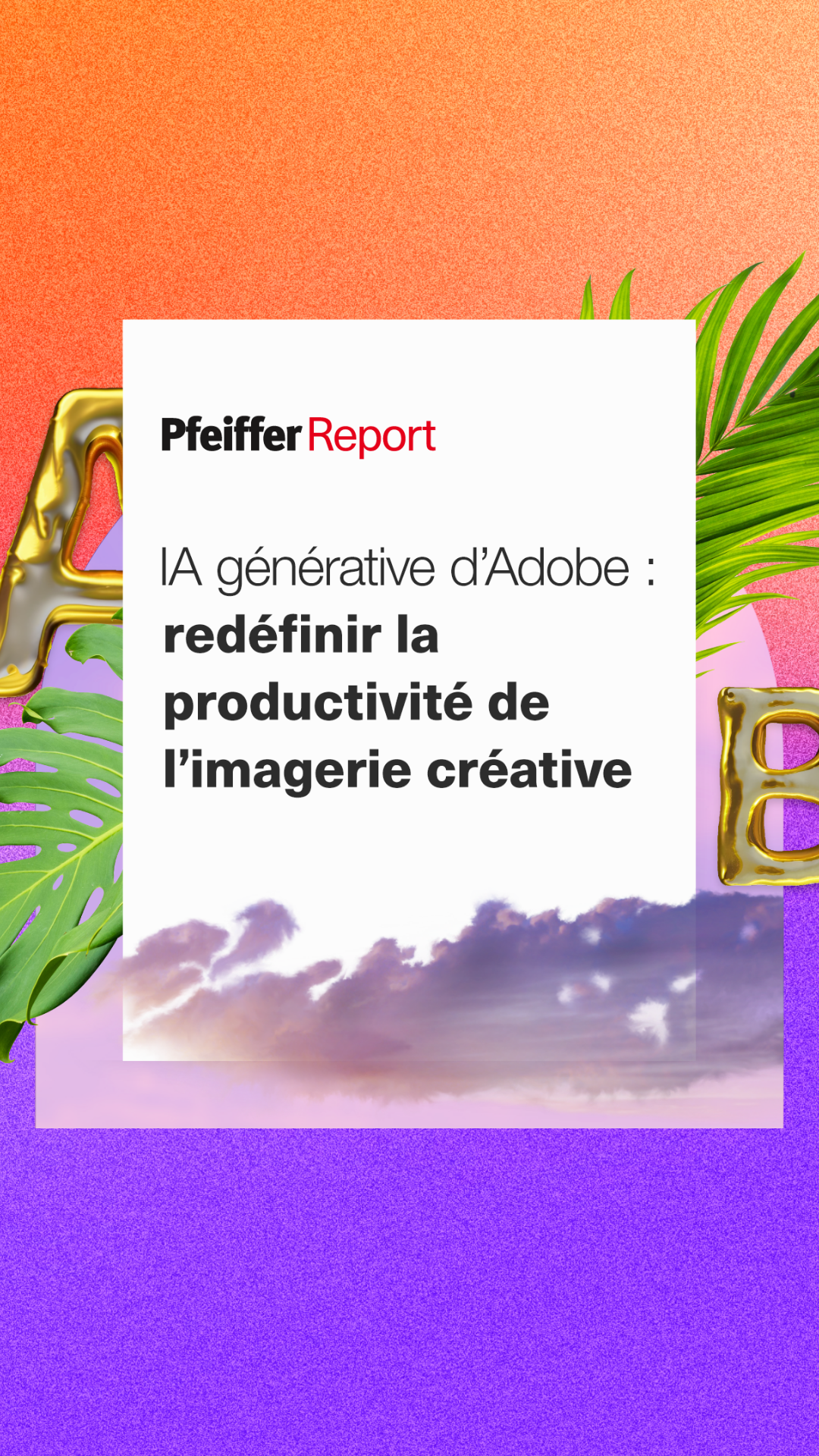 IA générative d’Adobe : redéfinir la productivité de l’imagerie créative