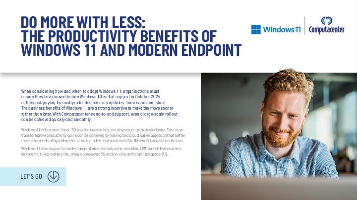 DO MORE WITH LESS: THE PRODUCTIVITY BENEFITS OF WINDOWS 11 AND MODERN ENDPOINT