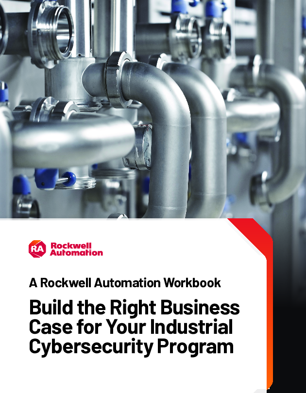 A Rockwell Automation Workbook: Build the Right Business Case for Your Industrial Cybersecurity Program