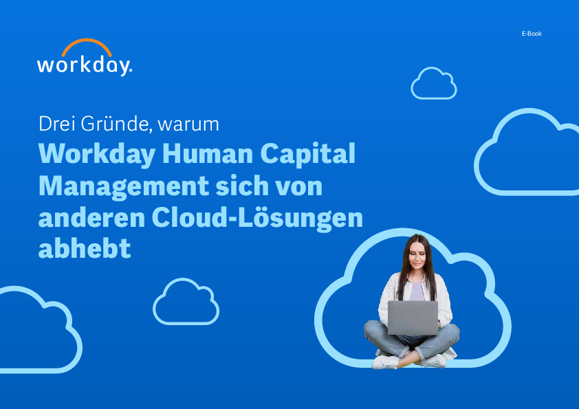 Drei Gründe, warum Workday Human Capital Management unter Cloud-Lösungen hervorsticht