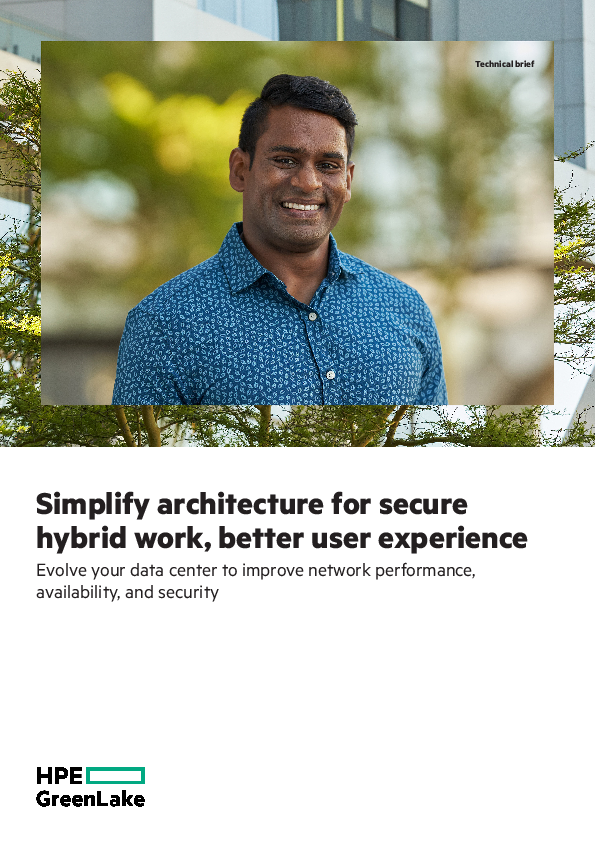 Simplify architecture for secure hybrid work, better user experience​