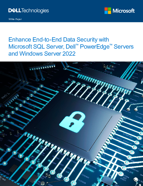 Enhance End-to-End Data Security with Microsoft SQL Server, Dell<sup>™</sup> PowerEdge<sup>™</sup> Servers and Windows Server 2022